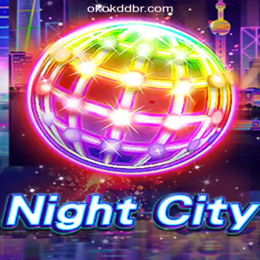 Exploring the Thrills of NightCity: Dive into the World of OKOKDD.COM Oficial Slots Brasil #1